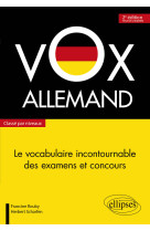 Vox allemand. le vocabulaire incontournable des examens et concours classé par niveaux - 2e édition