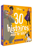 Disney classiques - 30 histoires pour le soir - héros et héroïnes