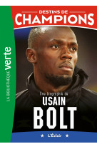 Destins de champions 17 - une biographie d'usain bolt