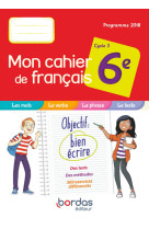 Mon cahier de francais 6e 2019 bordas