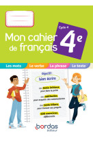 Mon cahier de francais 4e 2021 - cahier de l-eleve