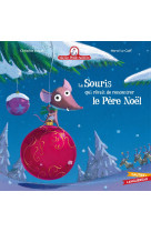 Mamie poule raconte - la souris qui rêvait de rencontrer le père noël