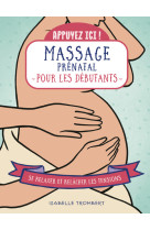 Appuyez ici - massage prénatal pour les débutants