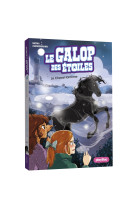 Le galop des étoiles - le cheval fantôme - tome 12