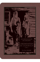 Les chefs-d'oeuvre de lovecraft - l'abomination de dunwich t01