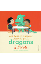 Les bonnes manières pour les petits dragons à l'école