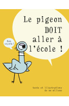 Le pigeon doit aller à l'école !