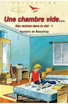 Des racines dans le ciel  1 - une chambre vide... - défi n° 24