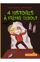 4 histoires à frémir debout