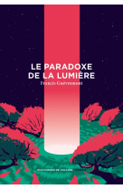 Le paradoxe de la lumière