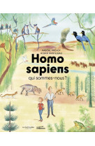 Homo sapiens, qui sommes-nous ?