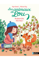 Les animaux de lou : ne pleure plus, petit roux !