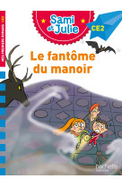 Sami et julie roman ce2 le fantôme du manoir