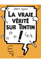 La vraie vérité sur tintin