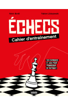 échecs : cahier d'entraînement