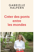 Créer des ponts entre les mondes