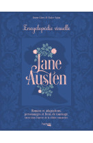 Jane austen - l'encyclopédie visuelle