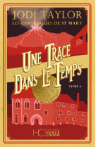 Les chroniques de st mary - tome 4 une trace dans le temps