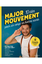 Major mouvement : mes 10 clés pour un corps en bonne santé