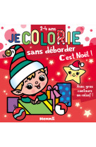 Je colorie sans déborder (2-4 ans) - c'est noël ! t74 - avec gros contours en relief !