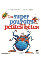 Les super pouvoirs des petites bêtes