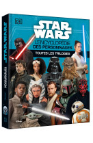 Star wars - l'encyclopédie des personnages - toutes les trilogies