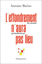 L'effondrement (du monde) n'aura (probablement) pas lieu