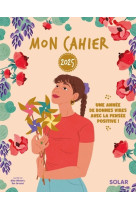 Mon cahier 2025 - une année de bonnes vibes avec la pensée positive !