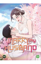 Marry my husband - tome 6