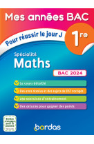 Mes annees bac pour reussir le jour j maths 1re bac 2024