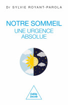 Notre sommeil, une urgence absolue