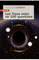 Les trous noirs en 100 questions