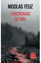 L'engrenage du mal