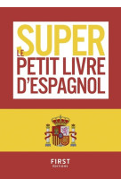 Le super petit livre d'espagnol