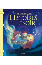 Les merveilleuses histoires du soir - ne