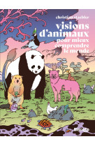 Visions d'animaux – pour mieux comprendre le monde