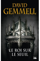 Le roi sur le seuil (réédition 30 ans)