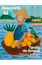 Tarsila do amaral. peindre le brésil moderne