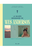 Le musée imaginaire de wes anderson