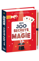 Mes 300 secrets de magie