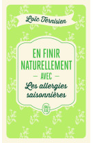 En finir naturellement avec les allergies saisonnières