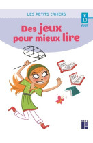 Des jeux pour mieux lire 8-10 ans