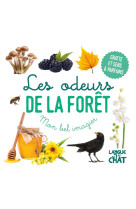 Mon bel imagier des odeurs - les odeurs de la forêt - gratte et sens 6 parfums