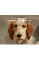 Rosa bonheur, le regard des animaux