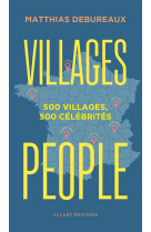 Villages people - 500 villages, 500 célébrités