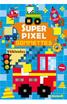 Super pixel - gommettes - véhicules