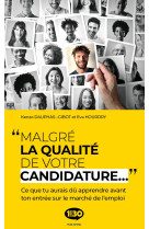 Malgré la qualité de votre candidature - ce que tu aurais dû apprendre avant ton entrée sur le marché du travail