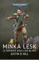 Minka lesk : le dernier bouclier blanc