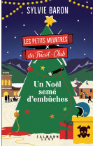 Les petits meurtres du tricot-club, tome 3 - un noël semé d'embûches