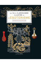 Le petit larousse illustre de l'esoterisme